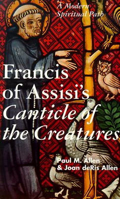 Francis of Assisi's Canticle of the Creatures: A Modern Spiritual Path