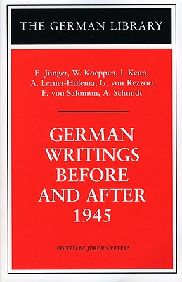 Image for German Writings Before and After 1945: E. Junger, W. Koeppen, I. Keun, A. Lernet-Holenia, G. von Rez (German Library)