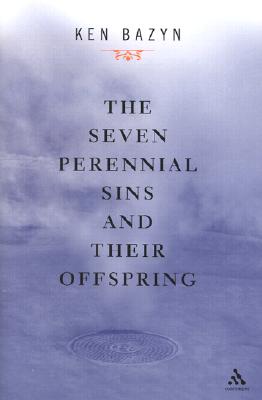 Seven Perennial Sins and Their Offspring