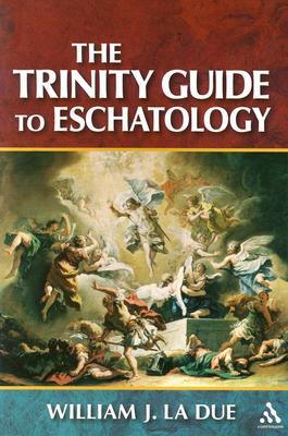 Trinity Guide to Eschatology
