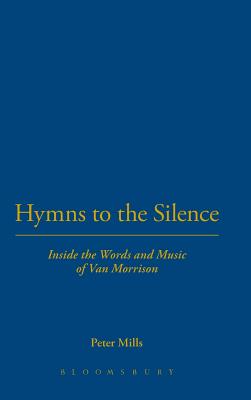 Hymns to the Silence: Inside the Words and Music of Van Morrison