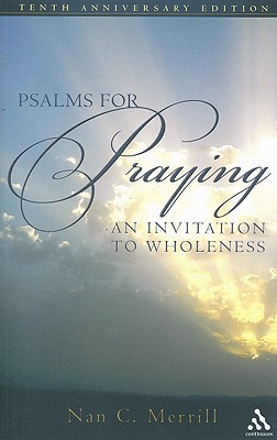 Psalms for Praying: An Invitation to Wholeness