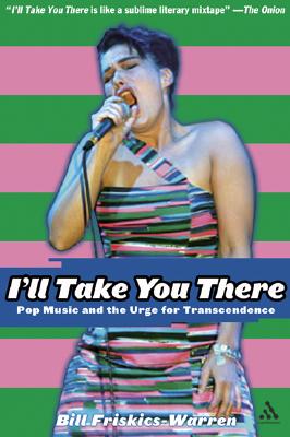 I'll Take You There: Pop Music and the Urge for Transcendence