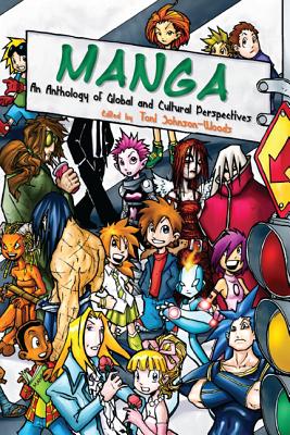Manga: An Anthology of Global and Cultural Perspectives