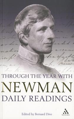 Through the Year with Newman: Daily Readings [Paperback] Bernard Dive