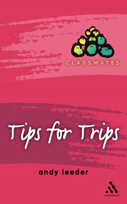 Tips for Trips (Classmates)