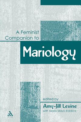 Image for A Feminist Companion to Mariology (Feminist Companion to the New Testament and Early Christian Writings)