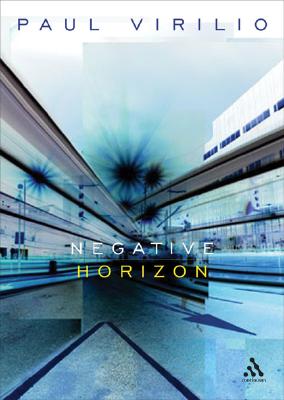 Negative Horizon: An Essay in Dromoscopy