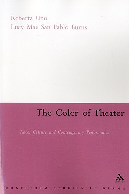 The Color of Theater: Race, Culture and Contemporary Performance (Continuum Collection)