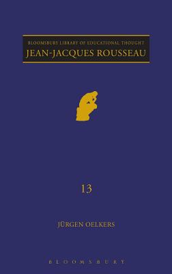 Jean-Jacques Rousseau (Continuum Library of Educational Thought)