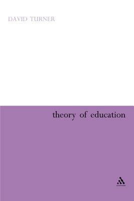 Theory of Education (Continuum Studies in Education (Paperback))