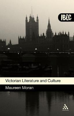 Victorian Literature and Culture [Introductions to British Literature and Culture]