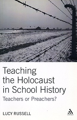 Teaching the Holocaust in School History: Teachers or Preachers