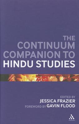The Continuum Companion to Hindu Studies (Bloomsbury Companions)