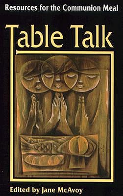 Table Talk: Resources for the Communion Meal
