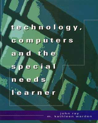 Technology, Computers and the Special Needs Learner