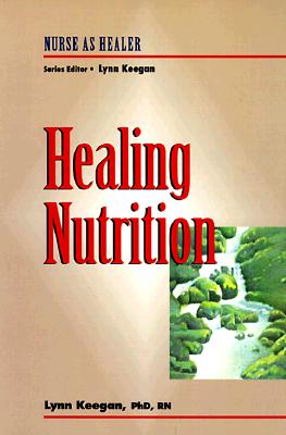 Healing Nutrition: Nurse as Healer Series
