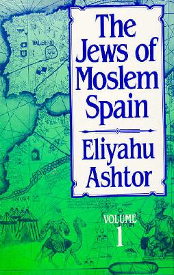Jews of Moslem Spain/Volume 1 and Volumes 2 and 3 in One Book