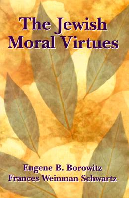 Image for The Jewish Moral Virtues The Jewish Moral Virtues