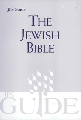 The Jewish Bible: A JPS Guide (JPS Guides)