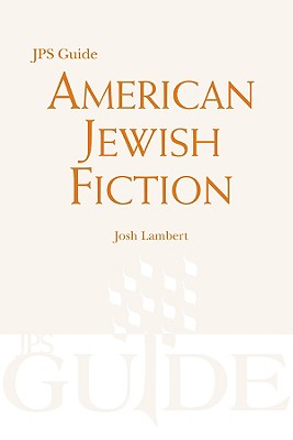 American Jewish Fiction: A JPS Guide (JPS Desk Reference)