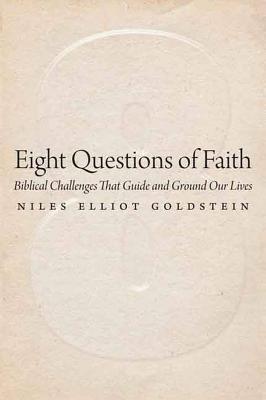Image for Eight Questions of Faith: Biblical Challenges That Guide and Ground Our Lives Eight Questions of Faith: Biblical Challenges That Guide and Ground Our Lives
