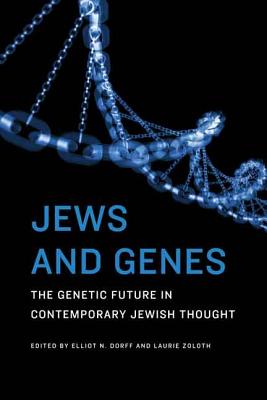 Jews and Genes: The Genetic Future in Contemporary Jewish Thought Image for Jews and Genes: The Genetic Future in Contemporary Jewish Thought