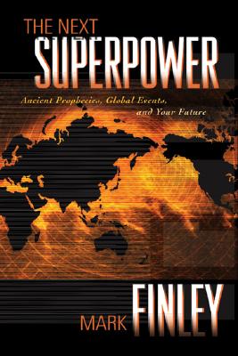 The Next Superpower: Ancient Prophecies, Global Events, and Your Future