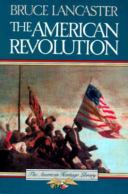 The American Revolution (American Heritage Library)