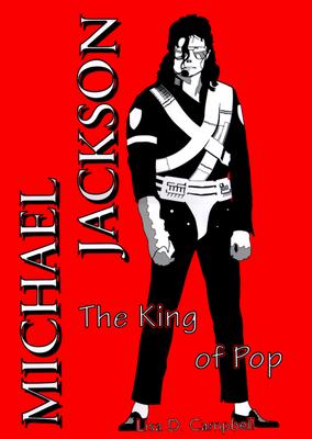 Michael Jackson: The King of Pop