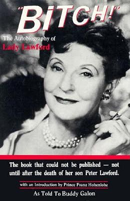 Bitch!: The Autobiography of Lady Lawford