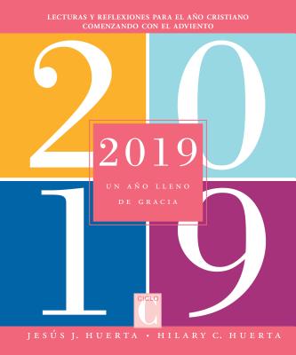 Image for 2019: Un ao lleno de gracia (Spanish Edition) 2019: Un ao lleno de gracia (Spanish Edition)