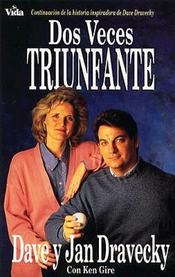 DOS Veces Triunfante (Spanish Edition)