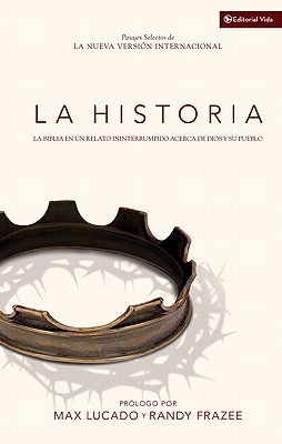 Image for La Historia NVI: La Biblia en un relato ininterrumpido acerca de Dios y su pueblo (Spanish Edition) La Historia NVI: La Biblia en un relato ininterrumpido acerca de Dios y su pueblo (Spanish Edition)