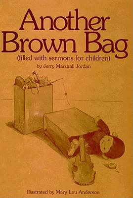 Image for Another Brown Bag: Filled With Sermons for Children Another Brown Bag: Filled With Sermons for Children