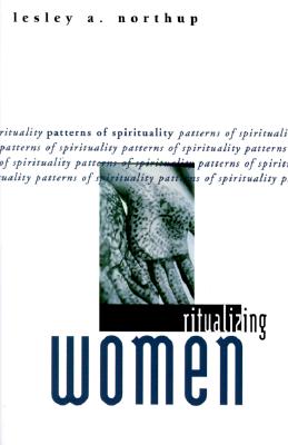 Ritualizing Women: Patterns of Spirituality