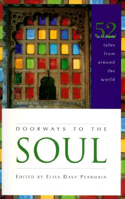 Doorways to the Soul: 52 Wisdom Tales from Around the World