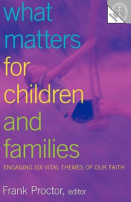 What Matters for Children and Families