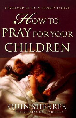 How to Pray for Your Children