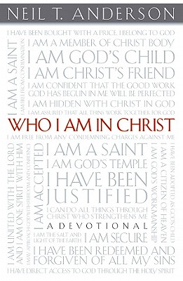 Image for Who I Am In Christ: A Devotional Who I Am In Christ: A Devotional