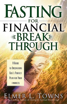 Image for Fasting for Financial Breakthrough: A Guide to Uncovering God's Perfect Plan for Your Finances