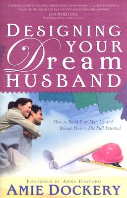 Image for Designing Your Dream Husband Designing Your Dream Husband