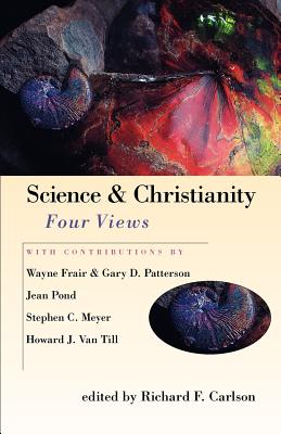 Science & Christianity: Four Views (Spectrum Multiview Book Series)
