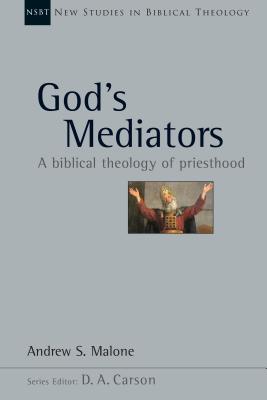 Image for God's Mediators: A Biblical Theology of Priesthood (New Studies in Biblical Theology)