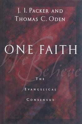 Image for One Faith: The Evangelical Consensus One Faith: The Evangelical Consensus