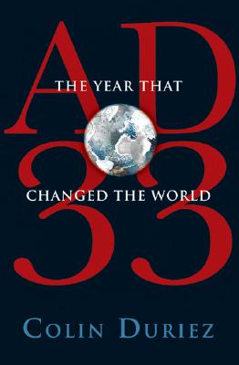 Image for AD 33: The Year That Changed the World