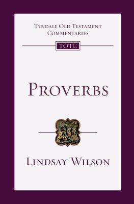Image for TOTC Proverbs: An Introduction and Commentary (Tyndale Old Testament Commentaries)