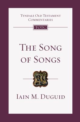 Image for TOTC The Song of Songs: An Introduction and Commentary (Tyndale Old Testament Commentaries)