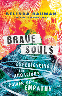Image for Brave Souls: Experiencing the Audacious Power of Empathy