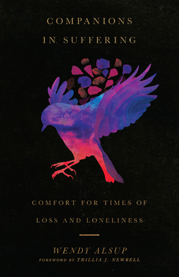 Image for Companions in Suffering: Comfort for Times of Loss and Loneliness